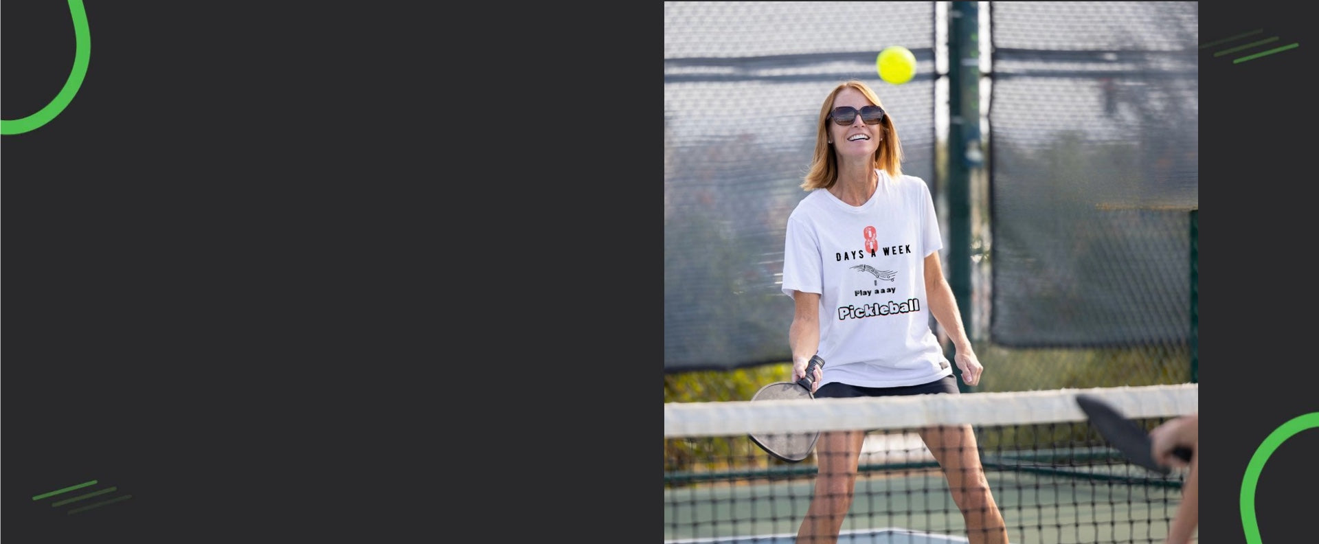 Graphic Tees showing a woman playing pickleball with the tee that says 8 Days a Week I Play Pickleball