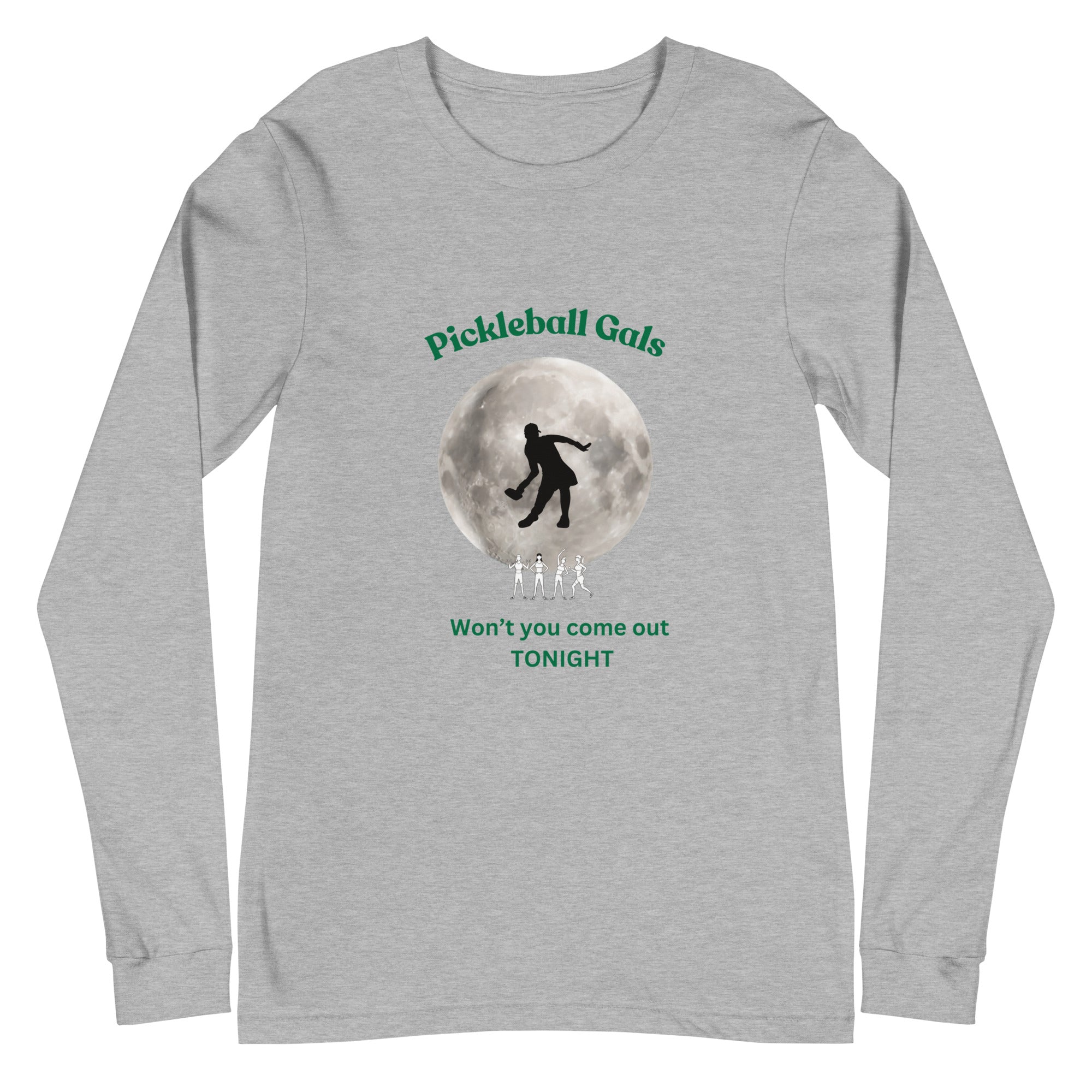 Unisex Pickleball Long Sleeve Tee - Pickleball Gals Dance by the Light of the Moon