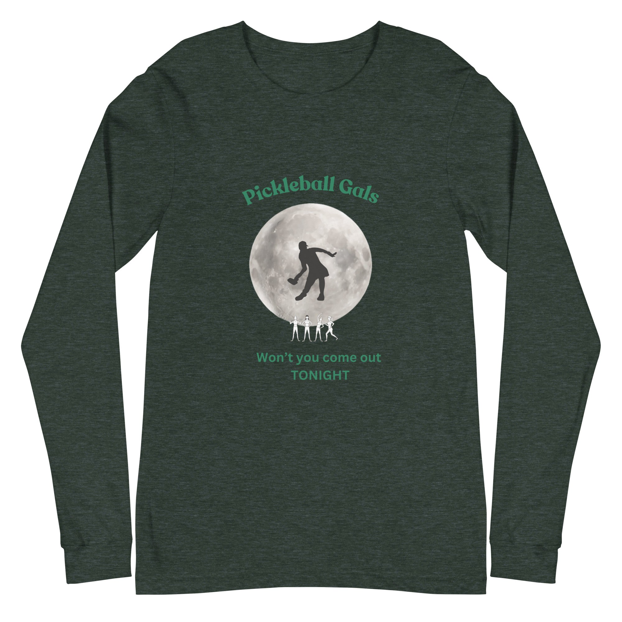 Unisex Pickleball Long Sleeve Tee - Pickleball Gals Dance by the Light of the Moon