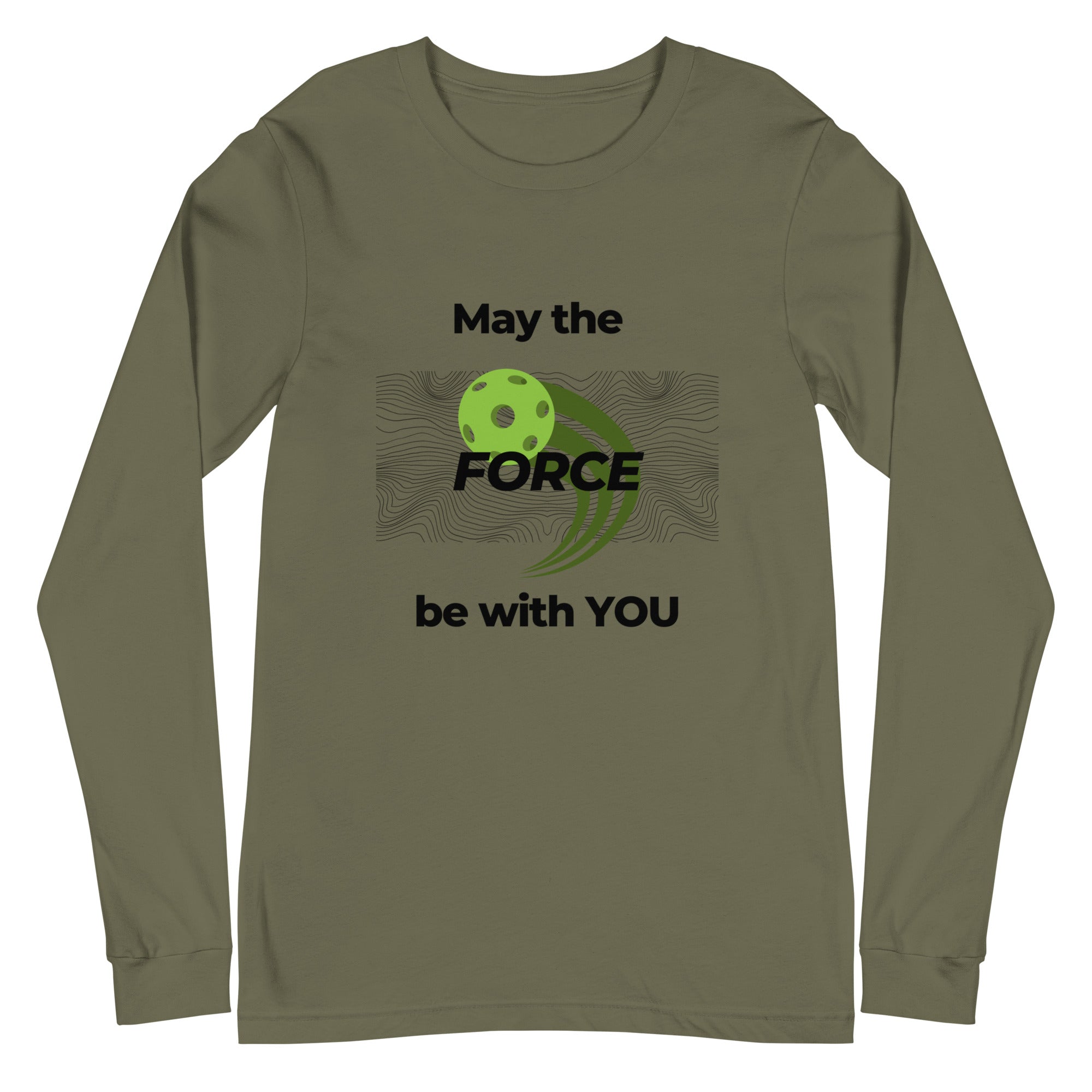 Unisex Pickleball Long Sleeve Tee - May the Force Be With You (Bl Letters)