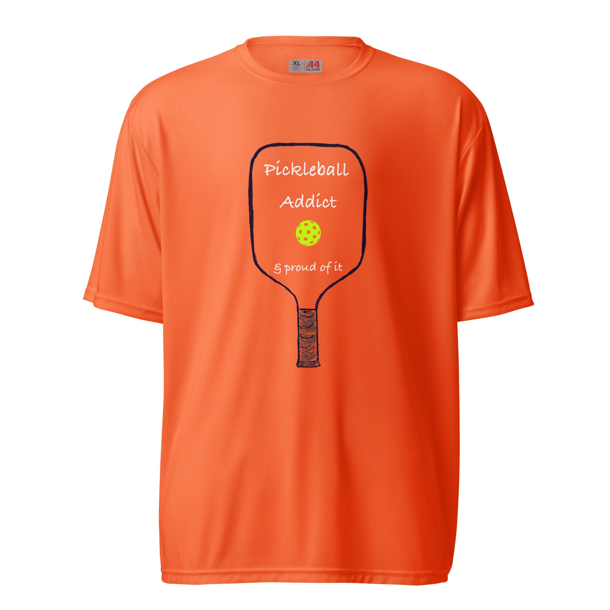 Pickleball Performance T-shirts, Unisex - Pickleball Addict & Proud of It