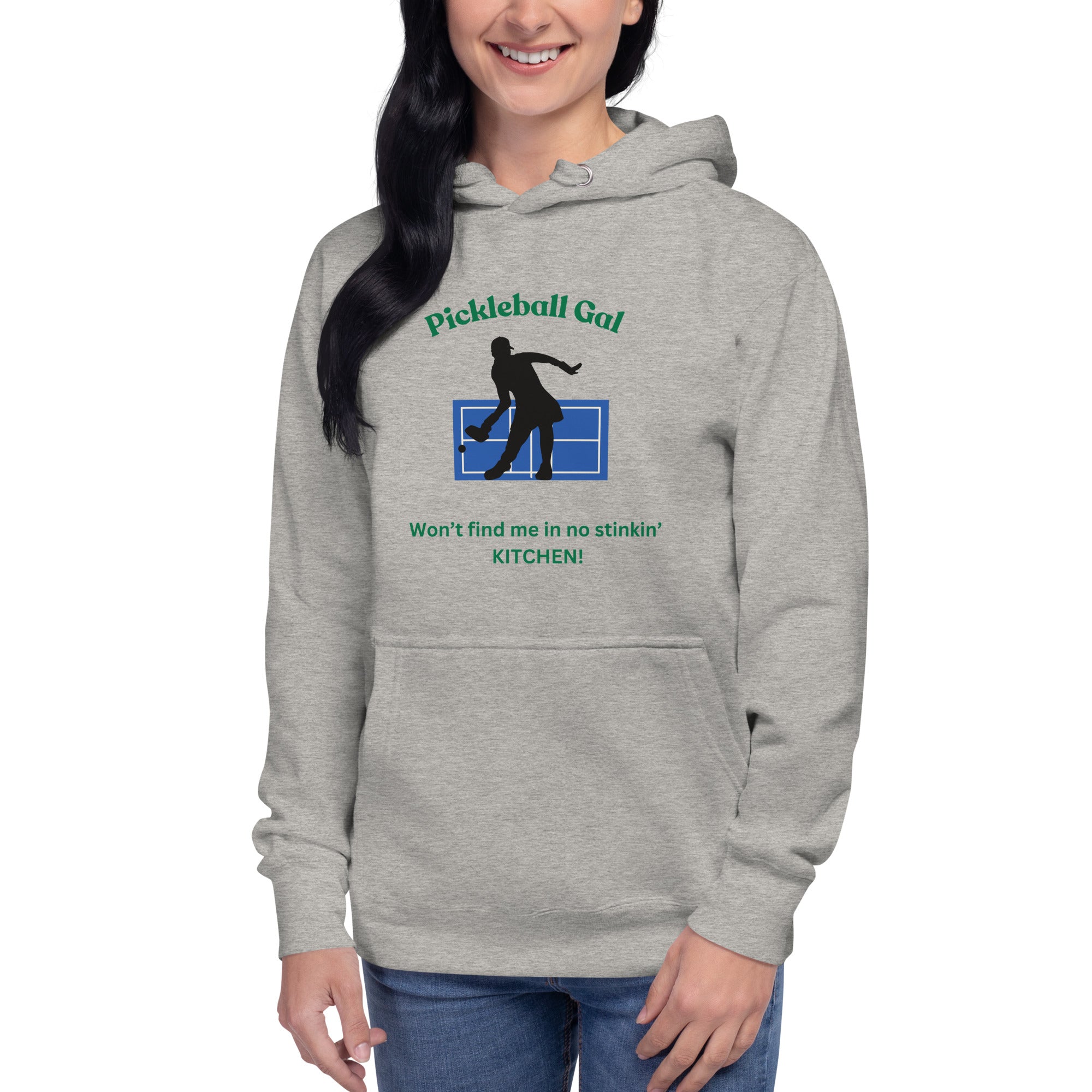 Unisex Premium Pickleball Hoodie - Pickleball Gal Not in No Stinkin Kitchen