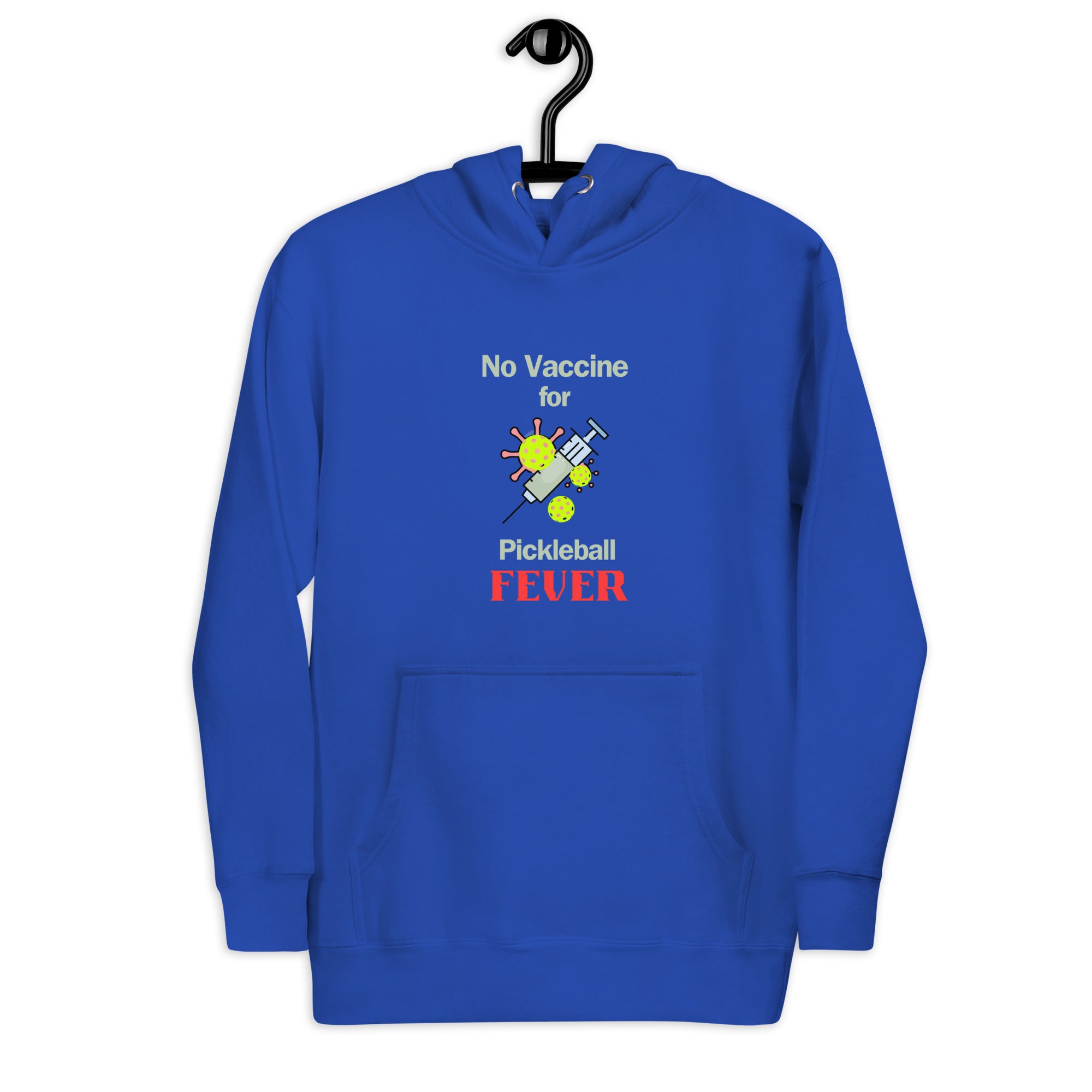 Unisex Premium Pickleball Hoodie - No Vaccine for Pickleball Fever