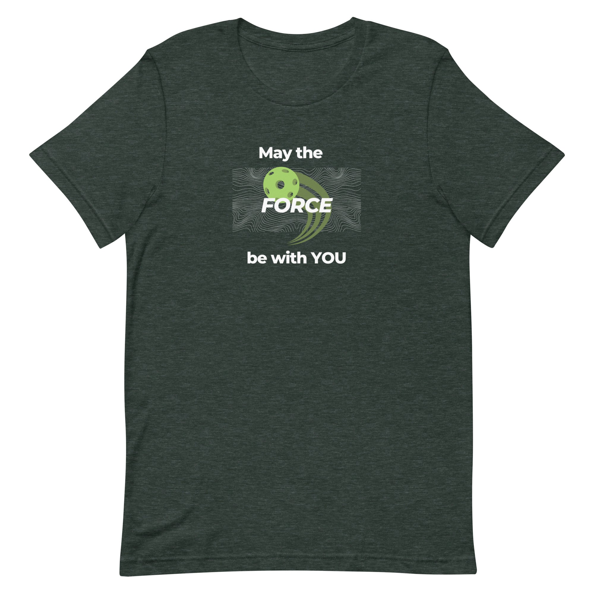 Pickleball Unisex t-shirt - May the Force Be With You (Wh Letters/Bl T)